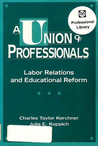 A Union of Professionals: Labor Relations and E... 0807732656 Book Cover