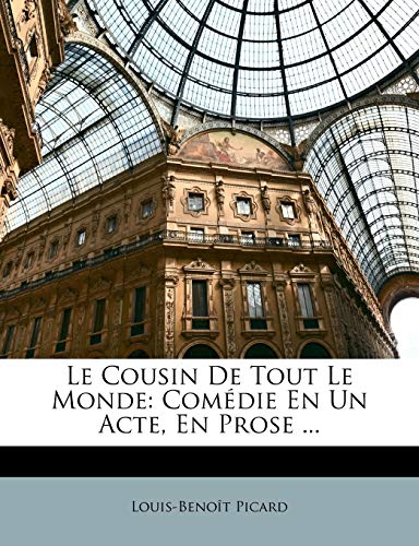 Le Cousin De Tout Le Monde: Comédie En Un Acte, En Prose ... (French Edition)