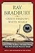 Green Shadows, White Whale: A Novel of Ray Bradbury's Adventures Making Moby Dick with John Huston in Ireland