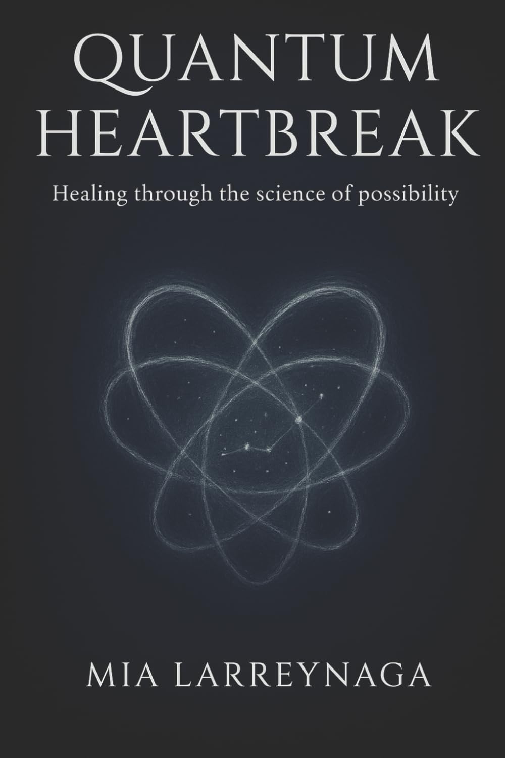 Quantum Breakup: Healing Through The Science of Possibility