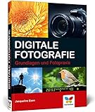  Digitale Fotografie: Grundlagen und Fotopraxis