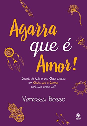 Agarra que é amor!: