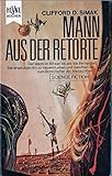 Clifford D. Simak: Mann aus der Retorte