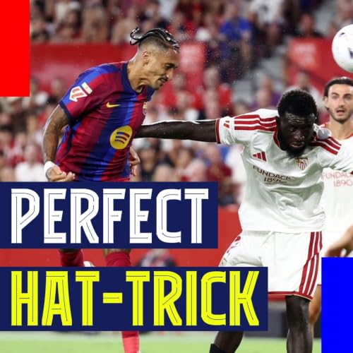 Raphinha's Perfect Hat-Trick Heroics | 5 Headlines from 3-1 Win vs. Sevilla