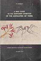 A brief guide to the temporary exhibition of the antiquities of Thera (Guides) B0007AFGH0 Book Cover