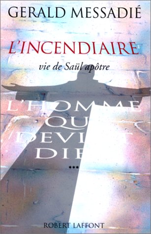 Télécharger L'Homme qui devint Dieu, tome 3 : L'incendiaire Gratuit