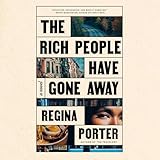 The Rich People Have Gone Away: A Novel