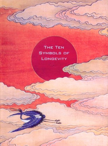 The Ten Symbols of Longevity (Collection in Context) The Ten Symbols of Longevity (Collection in Context)