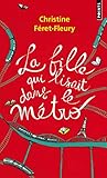 La fille qui lisait dans le metro: roman (Points, P4775)