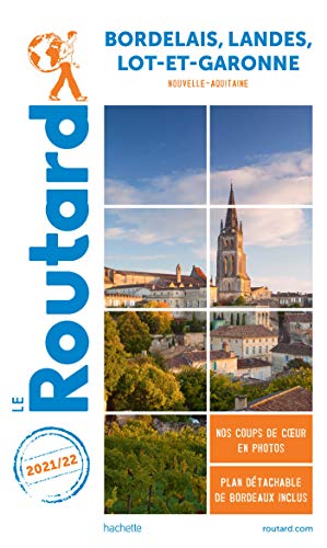 Guide du Routard Bordelais Landes Lot-et-Garonne 2021/22: (Nouvelle-Aquitaine)