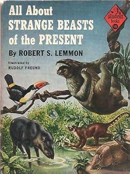 Hardcover ALL ABOUT STRANGE BEASTS OF THE PRESENT By ROBERT S LEMMON Random House HC 1957 Book