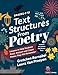 Text Structures From Poetry, Grades 4-12: Lessons to Help Students Read, Analyze, and Create Poems They Will Remember (Corwin Literacy)