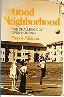 Good neighborhood: The challenge of open housing 0393009041 Book Cover