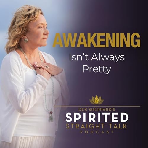 Spiritual Awakening Isn't Pretty: What It Really Feels Like to Wake Up