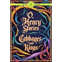 O. Henry Stories Cabbages and Kings
