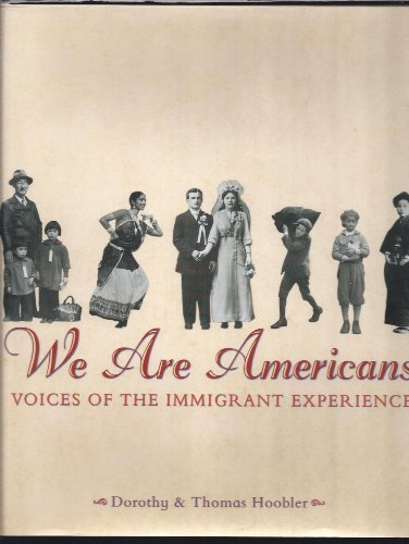 We Are Americans: Voices Of The Immigrant Experience