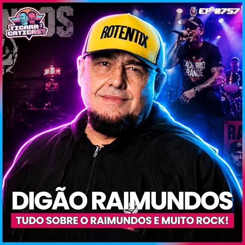 EP 757 - DIG&Atilde;O RAIMUNDOS