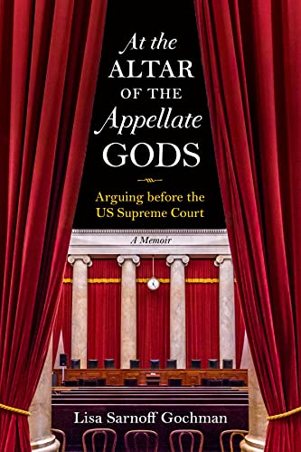 At The Altar Of The Appellate Gods: Arguing Before The Us Supreme Court #TOP10
