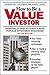 How To Be a Value Investor