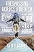 Trespassing Across America: One Man's Epic, Never-Done-Before (and Sort of Illegal) Hike Across the Heartland
