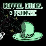 Coffee, Chaos and ProdSec