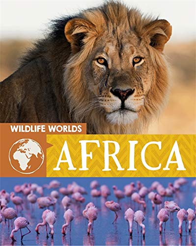 WILDLIFE WORLDS: AFRICA