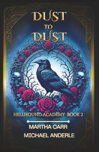 Dust to Dust (Hellhound Academy)