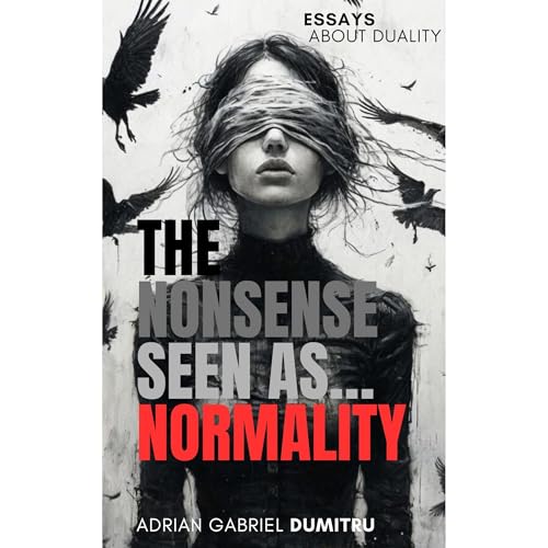 The NONSENSE ... seen as normality Audiolibro Por Adrian Gabriel Dumitru arte de portada