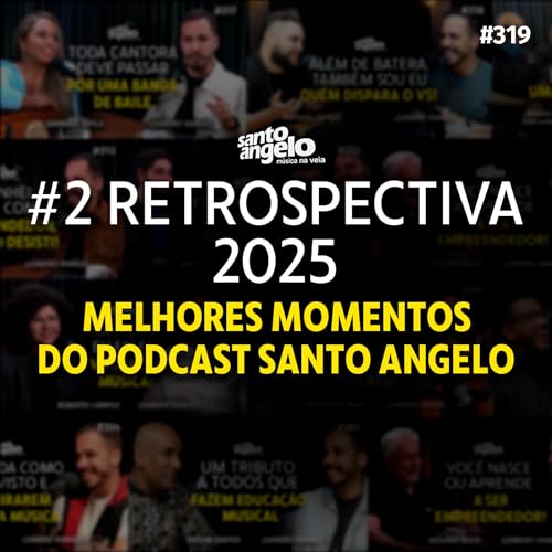 2&ordf; RETROSPECTIVA 2025 - Melhores Momentos do Podcast SANTO ANGELO