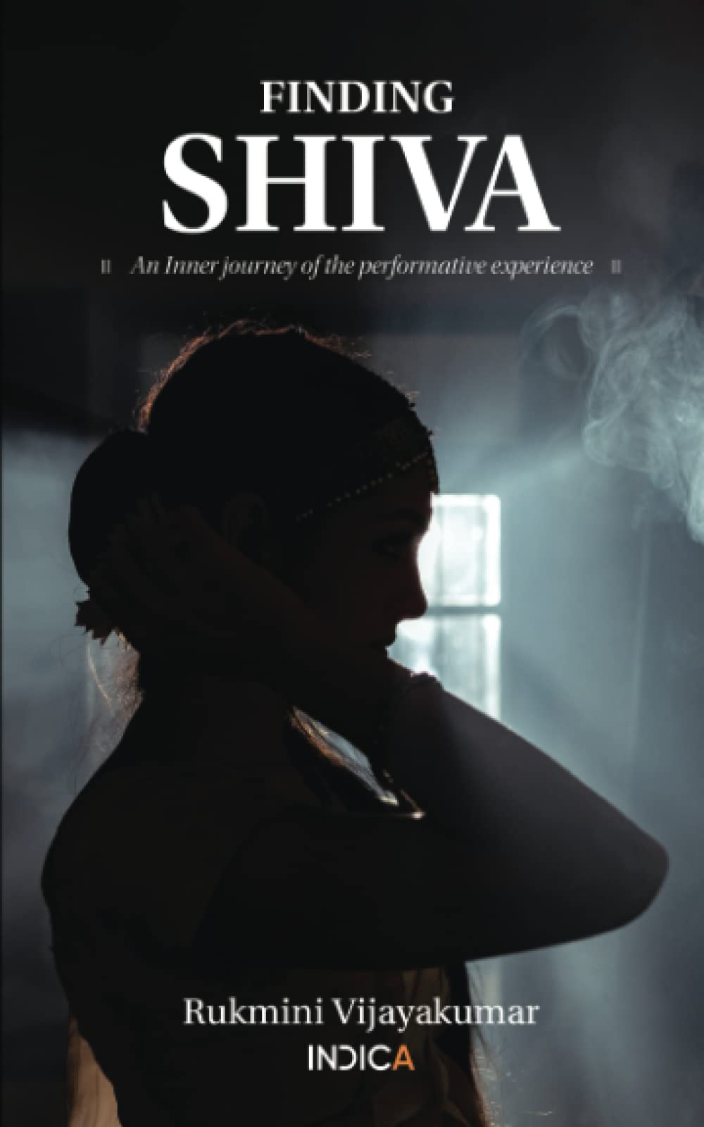 Finding Shiva: An Inner Journey of the Performative Experience