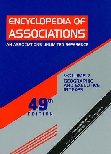 Encyclopedia of Associations: Geographic and Executive Indexes      Hardcover – January 1, 2010