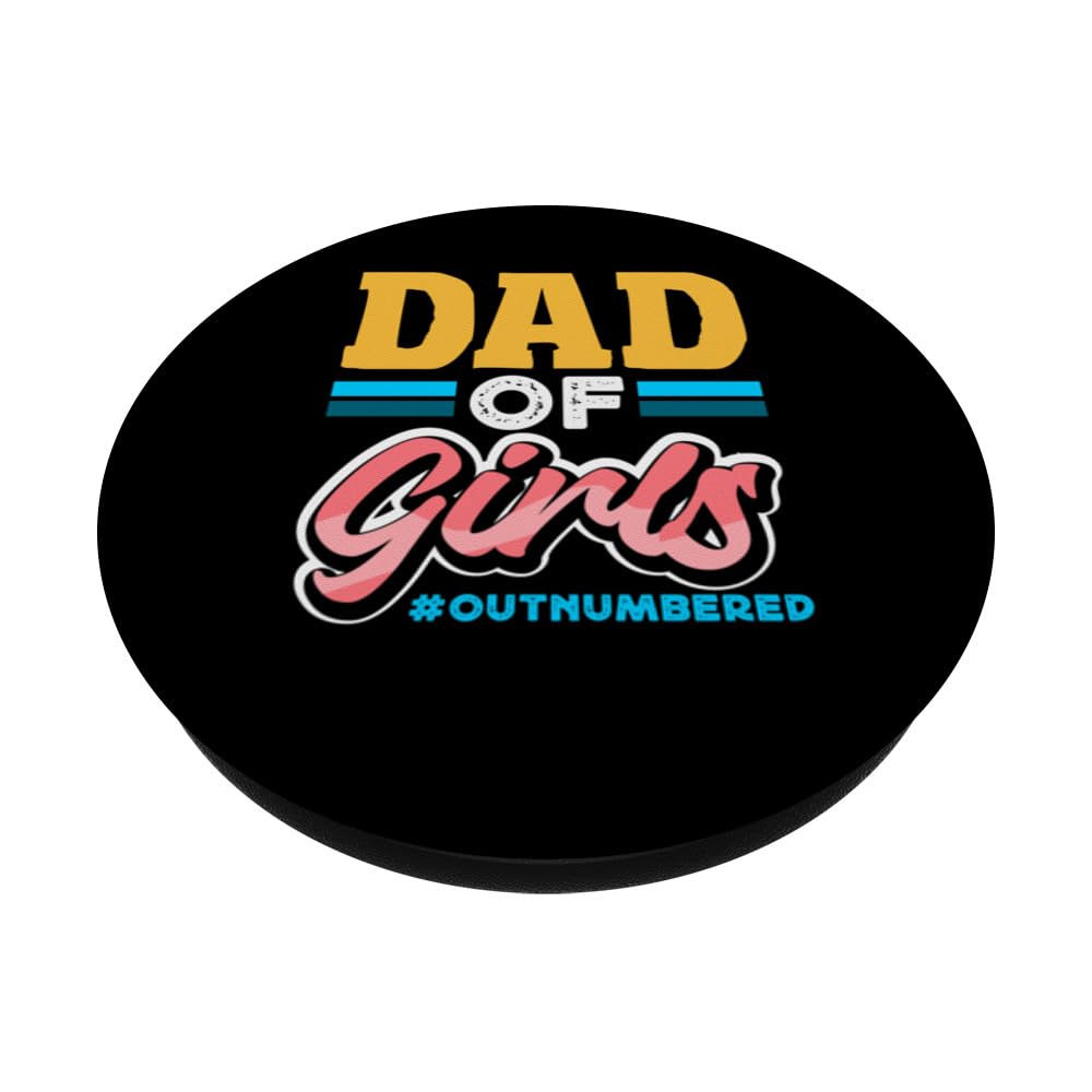 Outnumbered Dad Of Girls For Dads Girls PopSockets Swappable PopGrip, Black - Image 2