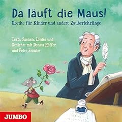 Da l&auml;uft die Maus! Goethe f&uuml;r Kinder und andere Zauberlehrlinge Titelbild