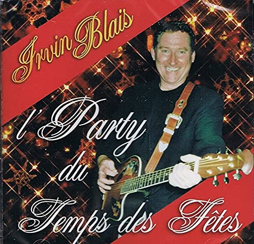 L Party Du Temps Des Fetes (Frn) [Audio CD] BLAIS;IRVIN