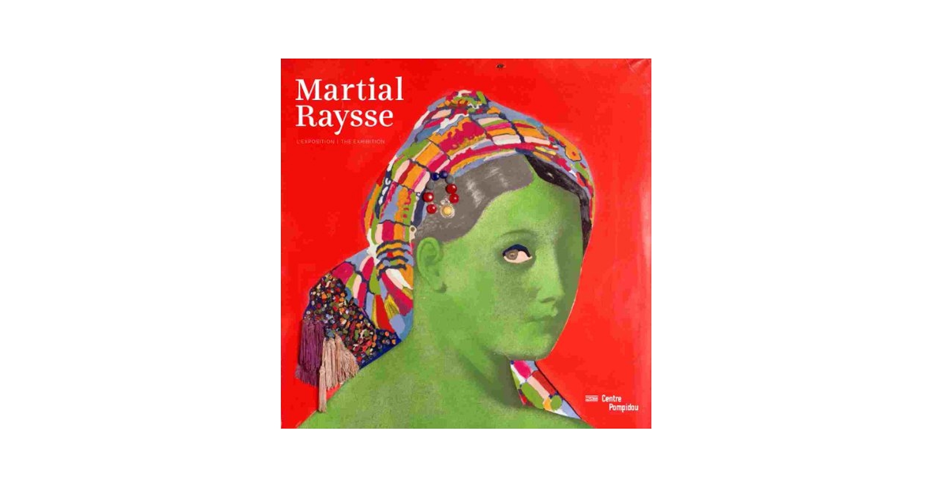 Martial Raysse - Exhibition Album現代アート Martial Raysse | Exhibition Album · Centre Pompidou Online Shop