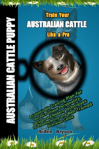Majosta Train Your Australian Cattle Puppy Guide