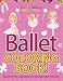 Ballet Coloring Book! Discover This Collection Of Coloring Pages For Girls