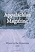 Appalachian Magazine: Winter in the Mountains 2019: A collection of stories & articles highlighting the legends, travel destinations, history and lifestyle of Appalachia (2019)