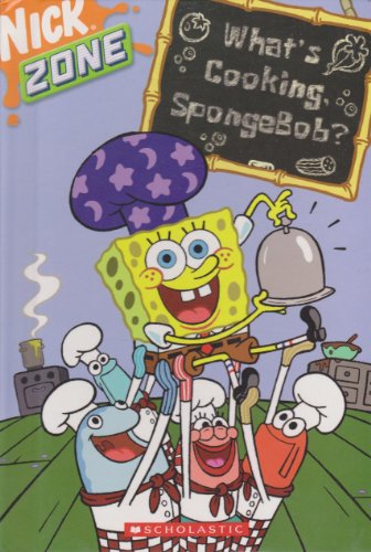 What's Cooking, SpongeBob? (Nick Zone) 0439562821 Book Cover