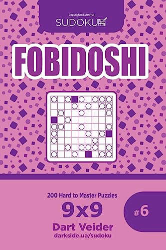 Sudoku Fobidoshi - 200 Hard to Master Puzzles 9x9 (Volume 6)