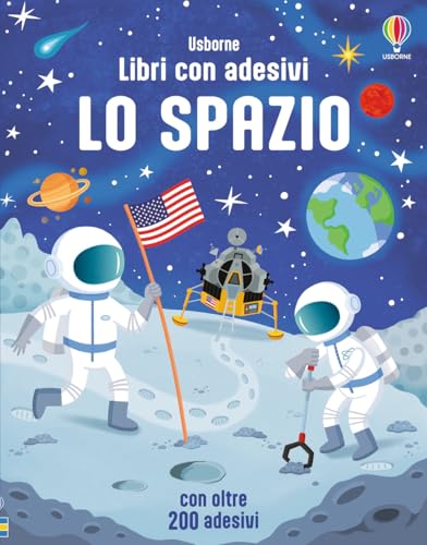 Lo spazio. Con adesivi. Ediz. illustrat