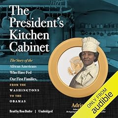 The President’s Kitchen Cabinet Audiolibro Por Adrian Miller arte de portada
