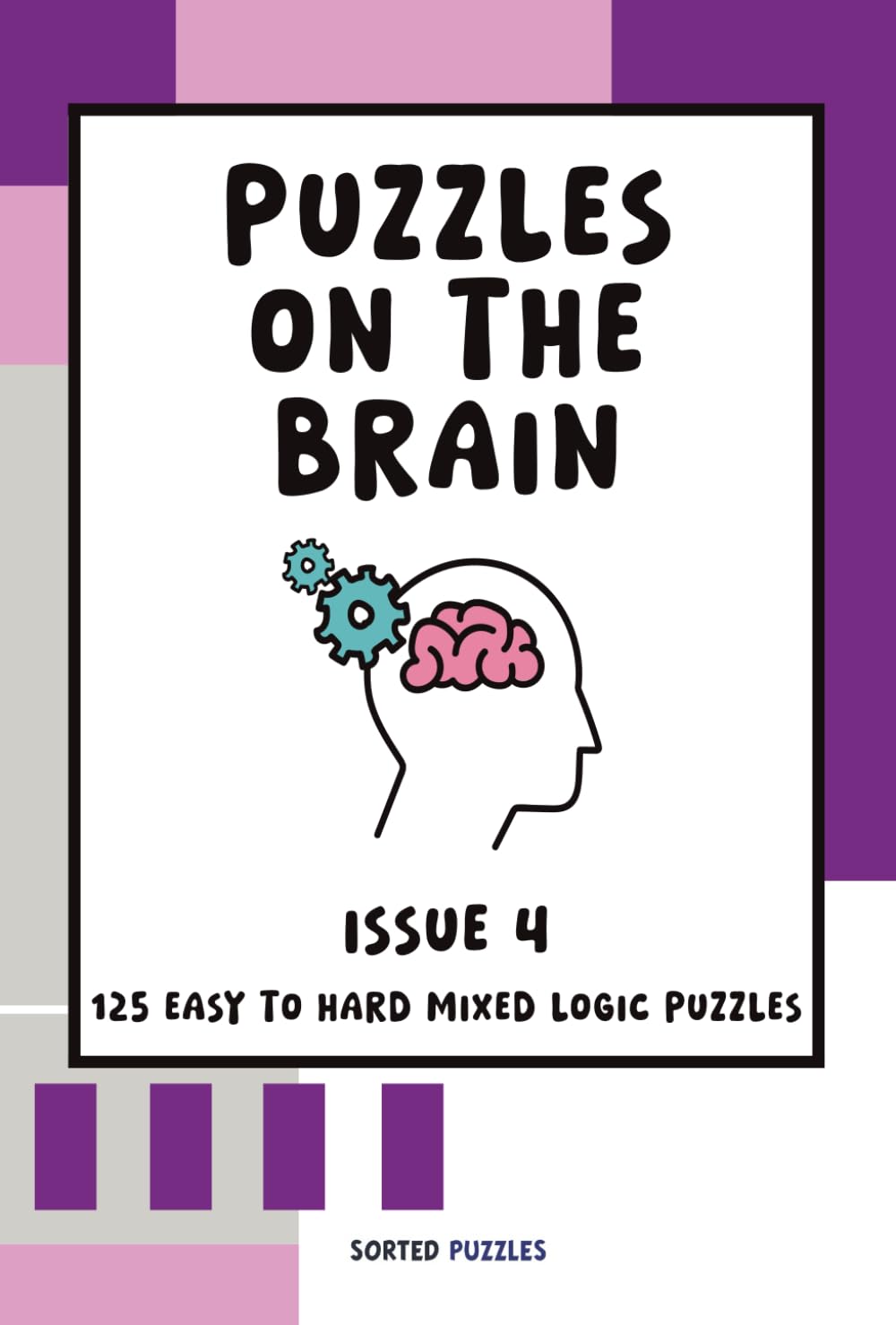 Puzzles on the Brain Magazine - Issue 4: Mixed Logic Puzzles and Sudoku Variants (July 2025)
