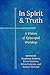 In Spirit and Truth: A New Vision of Episcopal Worship