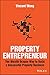 Property Entrepreneur: The Wealth Dragon Way to Build a Successful Property Business