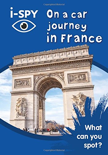 Télécharger i-SPY On a car journey in France: What Can You Spot? PDF