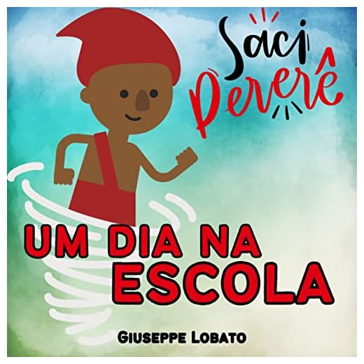 Saci Pererê : Um dia na escola (Folclore Brasileiro Livro 1)