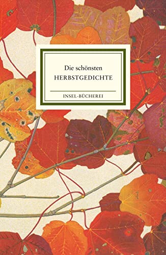 Die schönsten Herbstgedichte: Kleinformatige Sonderausgabe (Insel-Bücherei)