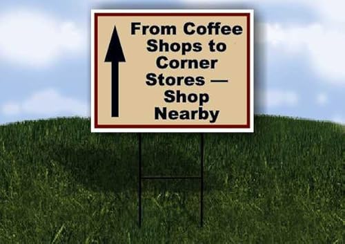 From Coffee Shops to Corner Stores Patriotic Yard Sign 18x24