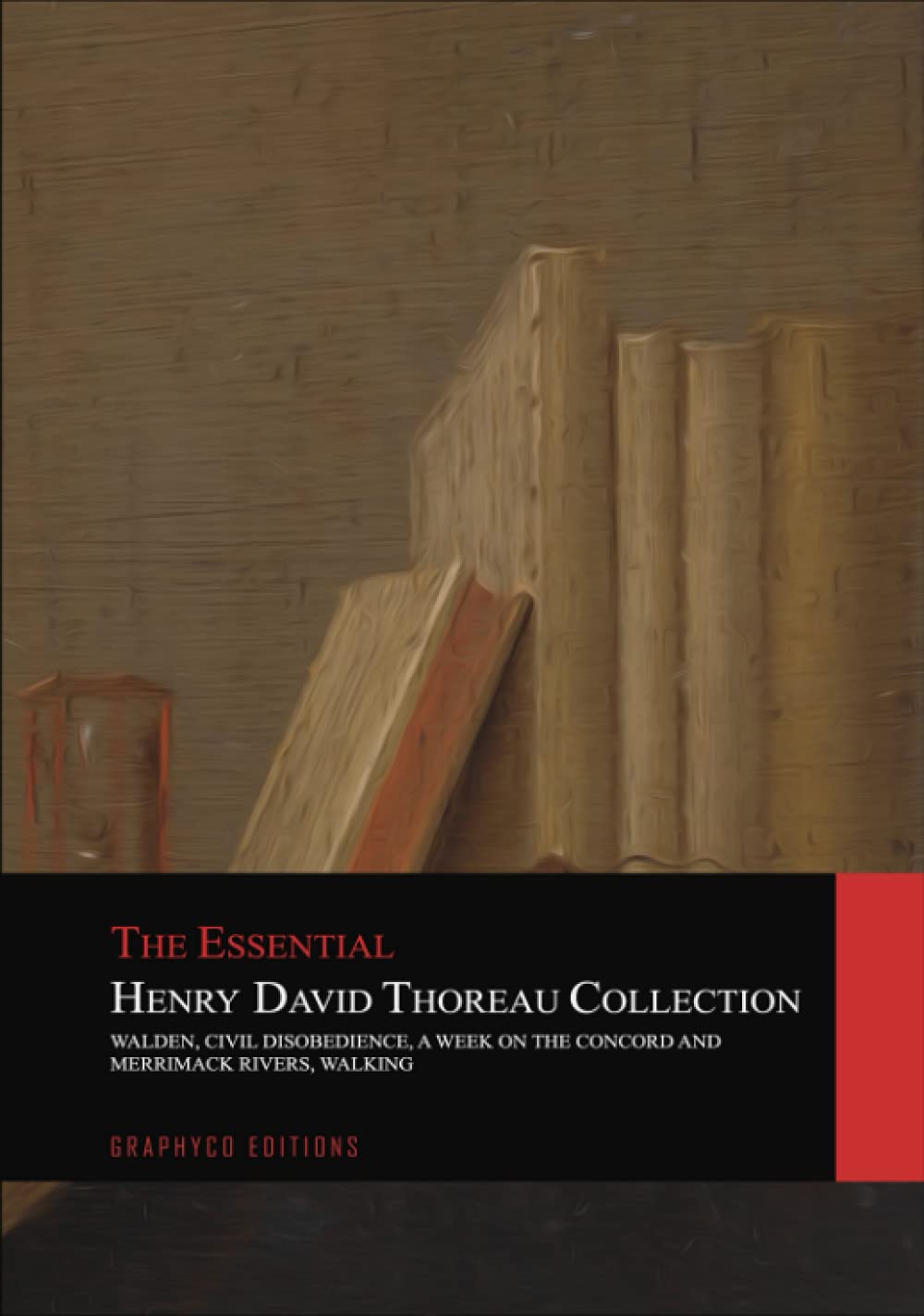 The Essential Henry David Thoreau Collection: 4 Books in 1 | Walden | Civil Disobedience | A Week on the Concord and Merrimack Rivers | Walking